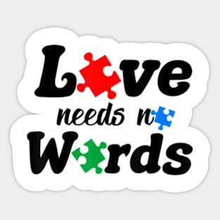 Autism Awareness Love Needs No Words Neurodiversity Sticker